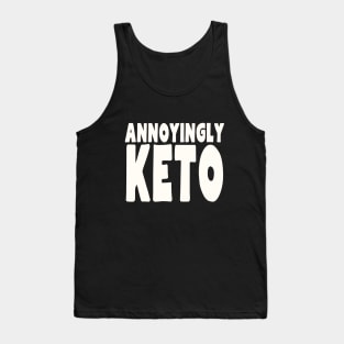 Annoyingly Keto Tank Top